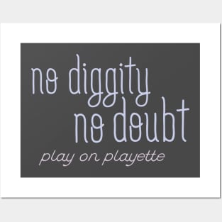 No diggity, no doubt Posters and Art